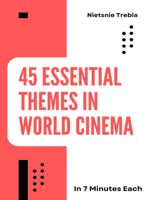 cover image of 45 Essential Themes in World Cinema in 7 Minutes Each